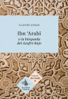 Ibn â€™Arabi o la bÃºsqueda del Azufre Rojo