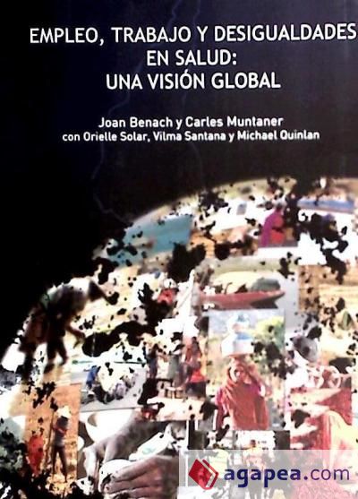 EMPLEO, TRABAJO Y DESIGUALDADES EN SALUD: UNA VISION GLOBAL