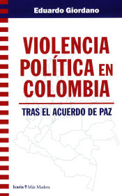 Portada de Violencia política en Colombia tras el acuerdo de paz