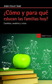 Portada de ¿Cómo y para qué educan las familias hoy?