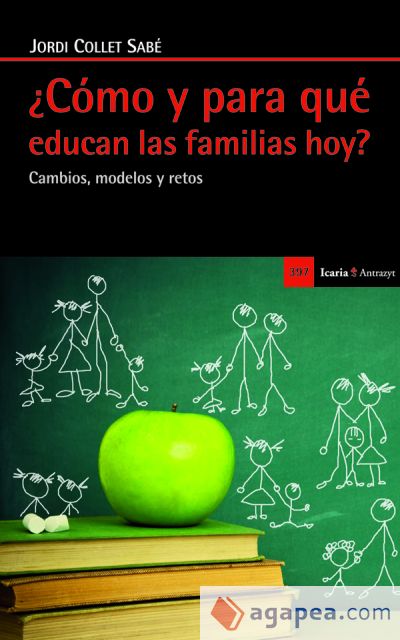 ¿Cómo y para qué educan las familias hoy?