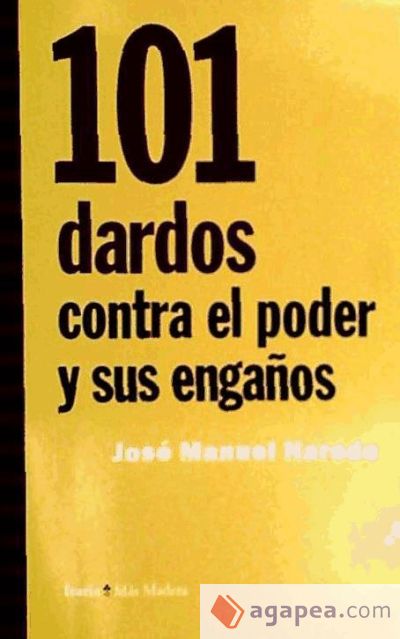 101 dardos contra el poder y sus engaños