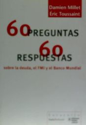 Portada de 60 Preguntas / 60 Respuestas sobre la deuda, el FMI y el Banco Mundial