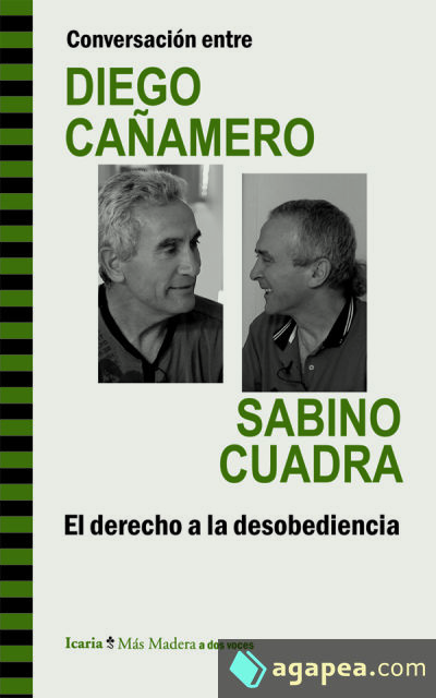 Conversación entre DIEGO CAÑAMERO y SABINO CUADRA. El derecho a la desobediencia