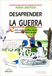 Portada de DESAPRENDER LA GUERRA