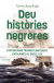 Portada de DEU HISTÒRIES NEGRERES: Expediciones transatlantiques catalanes al segle XIX, de XAVIER SUST FATJÓ