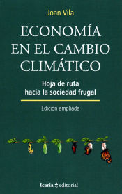 Portada de ECONOMIA EN EL CAMBIO CLIMATICO: HOJA DE RUTA HACIA LA SOCIEDAD FRUGAL