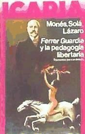 Portada de Ferrer Guardia y la pedagogía libertaria (elementos para un debate