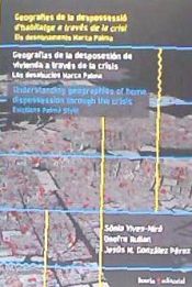 Portada de GEOGRAFIA DE LA DESPOSESION DE VIVIENDA A TRAVES DE LA CRISIS. TRILINGUE