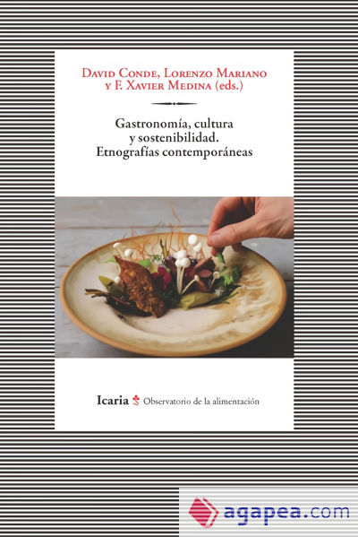 Gastronomia, cultura y sostenibilidad. Etnografias contemporaneas