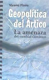 Portada de Geopolítica del Ártico: La amenaza del cambio climático