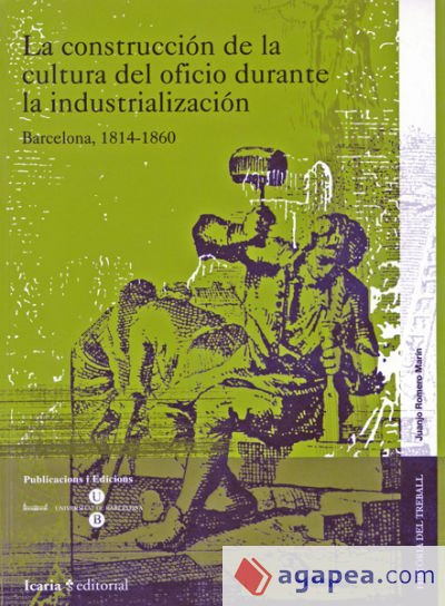 La construcción de la cultura del oficio durante la industrialización