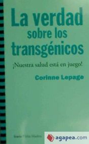 Portada de La verdad sobre los transgénicos