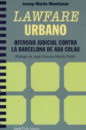 Portada de Lawfare Urbano. Ofensiva Judicial Contra La Barcelona De Ada Colau