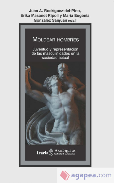 Moldear Hombres: Juventud y representación de las masculinidades en la sociedad actual