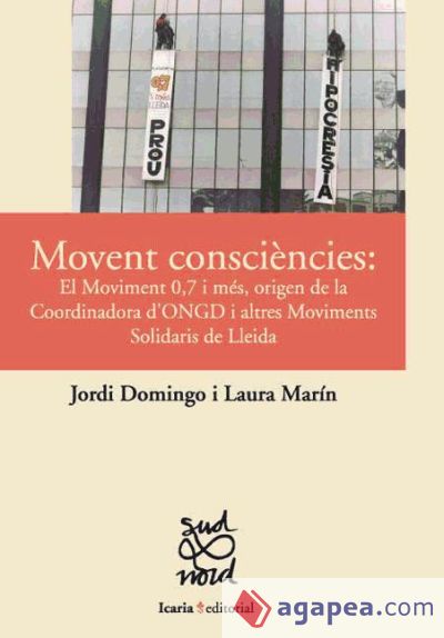 Movent consciències: El Moviment 0,7 i més, origen de la Coordinadora d'ONGD i altres Moviments Solidaris de Lleida