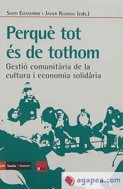 PERQUÈ TOT ÉS DE TOTHOM: Gestió comunitària de la cultura i economia solidària