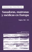 Portada de SANADORAS, MATRONAS,Y MEDICAS EN EUROPA