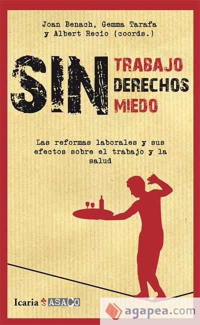 SIN TRABAJO, SIN DERECHOS, SIN MIEDOS