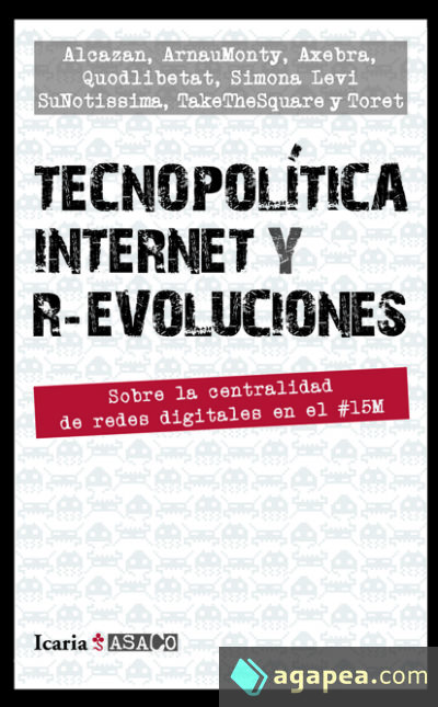 TECNOPOLÍTICA INTERNET Y R-EVOLUCIONES