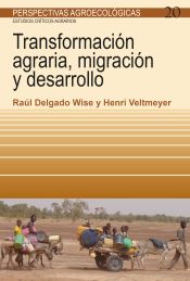Portada de Transformación agraria, migración y desarrollo