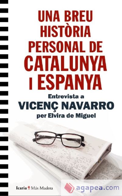 UNA BREU HISTORIA PERSONAL DE CATALUNYA I ESPANYA: Entrevista a Vicenç Navarro per Elvira de Miguel