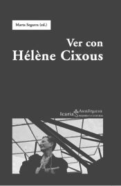 Portada de VER CON HÉLÈNE CIXOUS