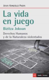 Portada de vida en juego, La: Derechos humanos y de la Naturaleza violentados