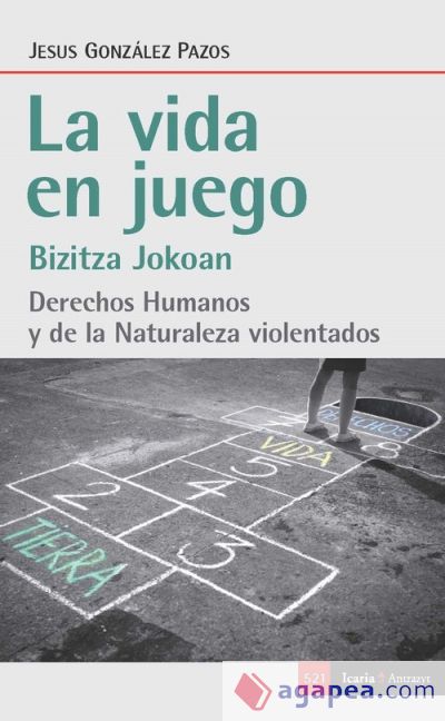 vida en juego, La: Derechos humanos y de la Naturaleza violentados