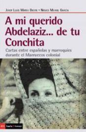 Portada de A MI QUERIDO ABDELAZIZ... DE TU CONCHITA