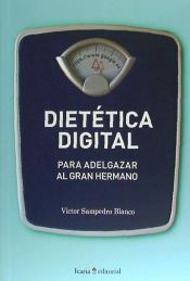 Portada de Dietética digital . Para adelgazar al gran hermano