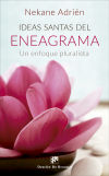 Ideas santas del Eneagrama. Un enfoque pluralista