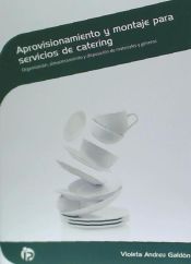 Portada de Aprovisionamiento y montaje para servicios de catering. Certificados de profesionalidad. Operaciones básicas de catering