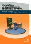 Portada de Atención a la diversidad en Educación Infantil : necesidades educativas: guía de actuación para docentes