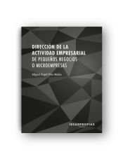 Portada de Direcci&oacute;n de la actividad empresarial de peque&ntilde;os negocios o microempresas. Certificados de profesionalidad. Creaci&oacute;n y gesti&oacute;n de microempresas