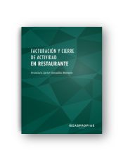 Portada de Facturación y cierre de actividad en restaurante : cobro, liquidación de caja y postservicio. Certificados de profesionalidad. Servicios de restaurante