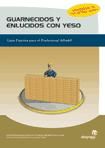 Portada de Guarnecidos y enlucidos con yeso