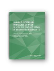 Portada de Lectura y escritura de protocolos en inglés de apoyo a la atención telefónica en un servicio de emergencias 112: Comprensión y puesta en marcha de planes operativos. Certificados de profesionalidad. Teleoperaciones de