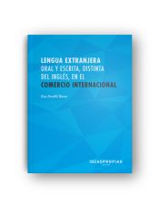 Portada de Lengua extranjera oral y escrita, distinta del inglés, en el comercio internacional: el francés como herramienta de comunicación en los negocios. Certificados de profesionalidad. Marketing y compraventa internacional