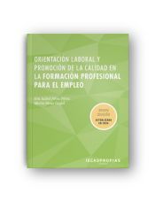 Portada de Orientaci&oacute;n laboral y promoci&oacute;n de la calidad en la formaci&oacute;n profesional para el empleo