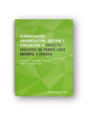 Portada de Planificación, organización, gestión y evaluación de proyectos educativos de tiempo libre infantil y juvenil