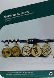 Portada de Servicio de vinos : Elaboración, cata, conservación y normas generales de servicio. Certificados de profesionalidad. Servicios de restaurante