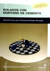 Portada de Solados con mortero de cemento: Manual técnico para el profesional solador- alicatador