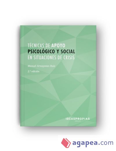 Técnicas de apoyo psicológico y social en situaciones de crisis : cómo desarrollar las habilidades adecuadas ante situaciones de emergencia. Certificados de profesionalidad. Atención sanitaria a múltiples