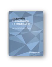 Portada de Tecnoloxías da información e a comunicación : introdución aos sistemas de información e de telecomunicación