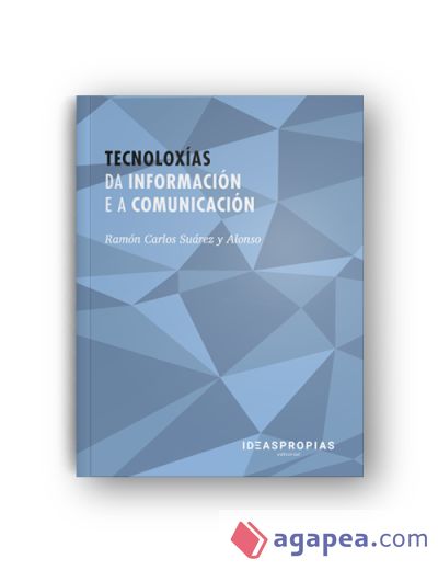 Tecnoloxías da información e a comunicación : introdución aos sistemas de información e de telecomunicación