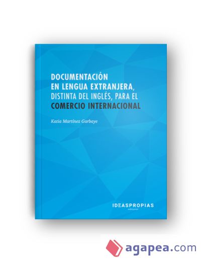 Documentación en lengua extranjera, distinta del inglés, para el comercio internacional : redacción de correspondencia y gestión aduanera en francés. Certificados de profesionalidad. Marketing y compraventa internacional