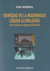 Identidad en la modernidad líquida globalizada: Una lectura de Zygmunt Bauman