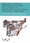 Ideologia, política i realitat econòmica en la formació professional industrial espanyola (1857-1936)