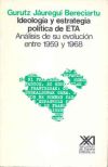 Ideología y estrategia política de ETA. Análisis de su evolución entre 1959-1968